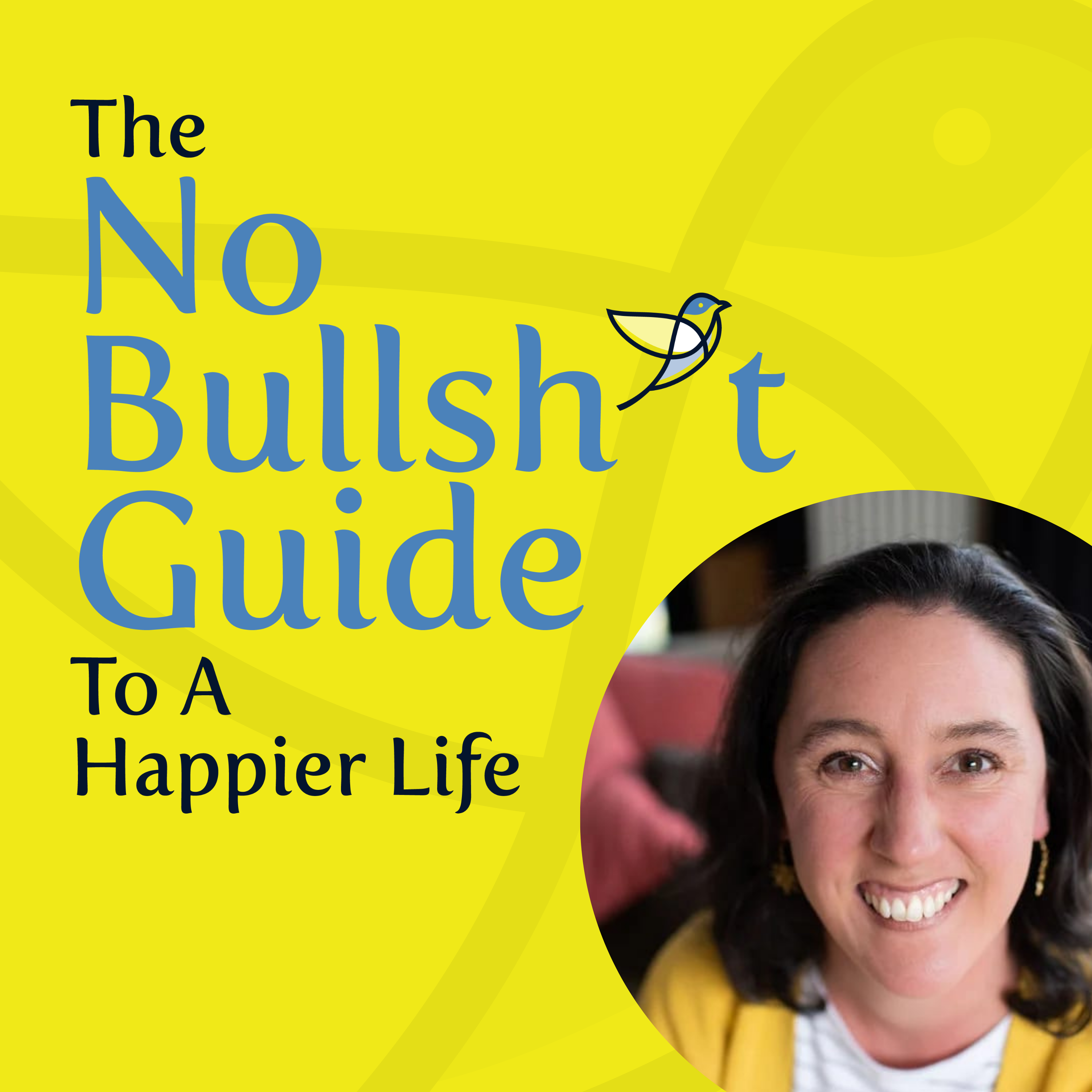 The No Bullsh*t Guide to a Happier Life