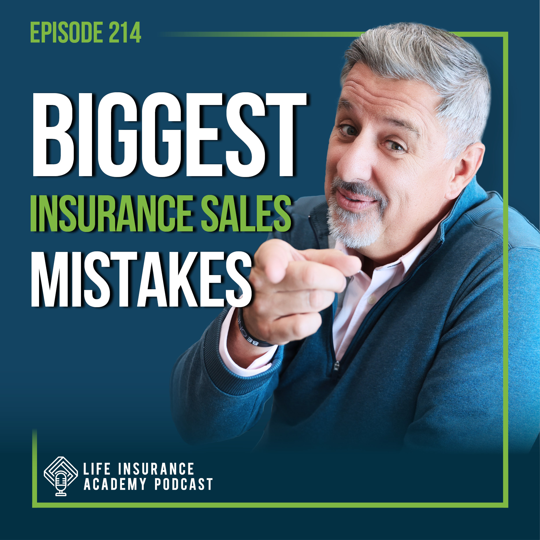 Selling Life Insurance: Avoiding the Biggest Insurance Sales Mistakes