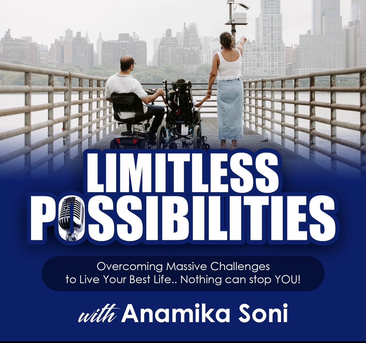 Limitless Possibilities - Overcoming Massive Challenges To Live Your Best Life