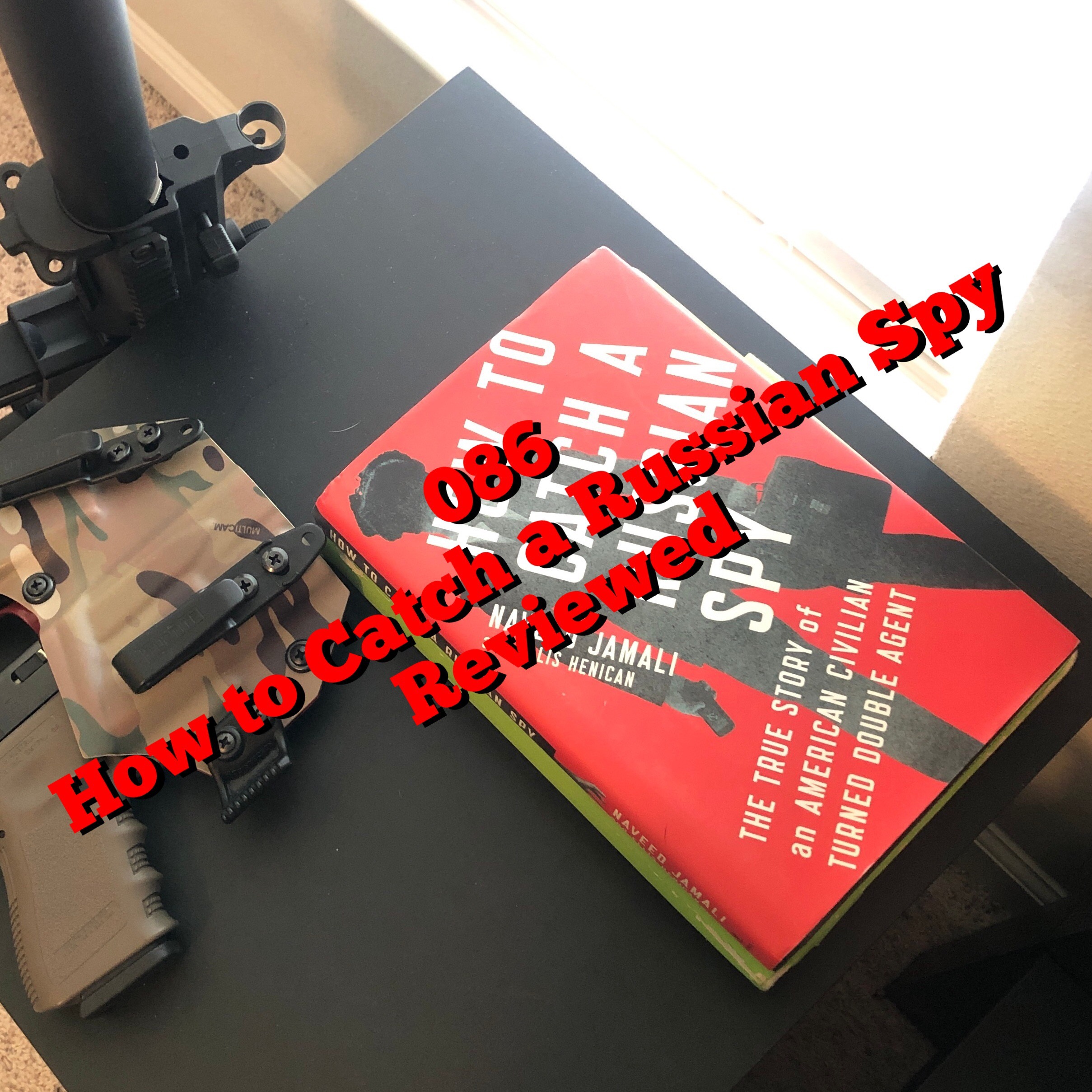 cover of episode How to Catch a Russian Spy - Tactical Book Club Review