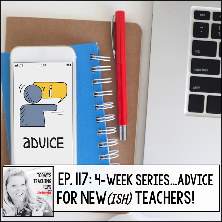 Advice for New(ish) Teachers Part 7