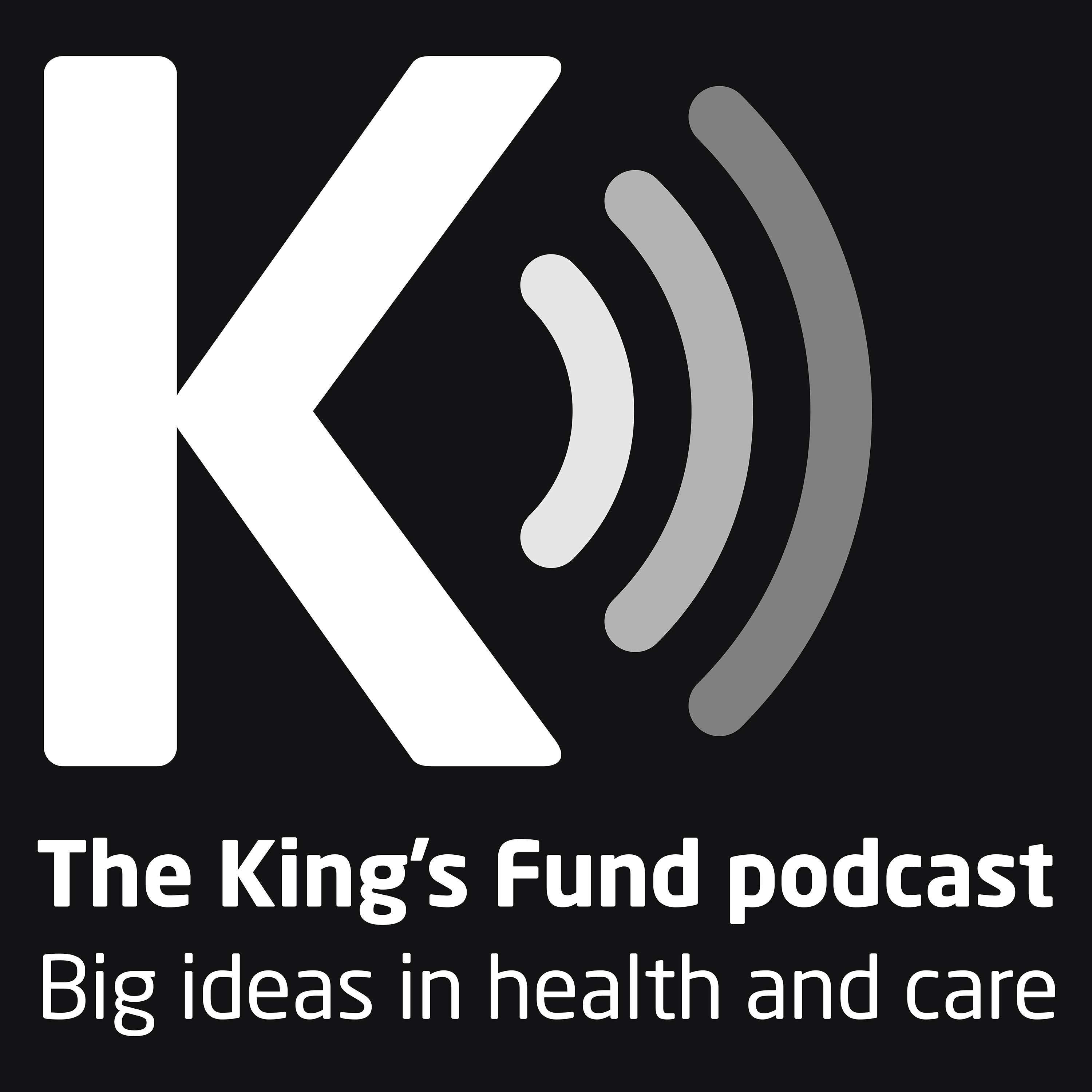The King\'s Fund podcast