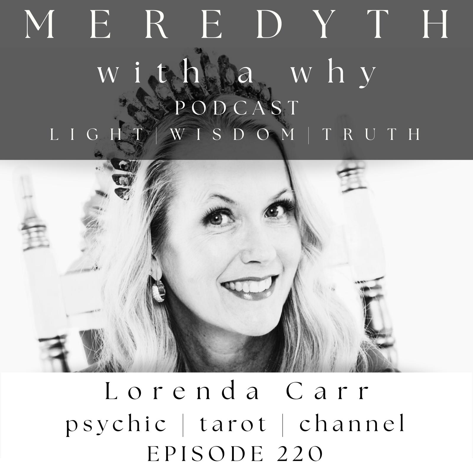 220: Psychic, Medium, Channel Lorenda Carr