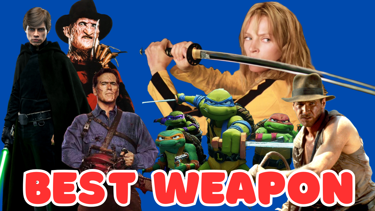 Best Weapons in Movies and TV?