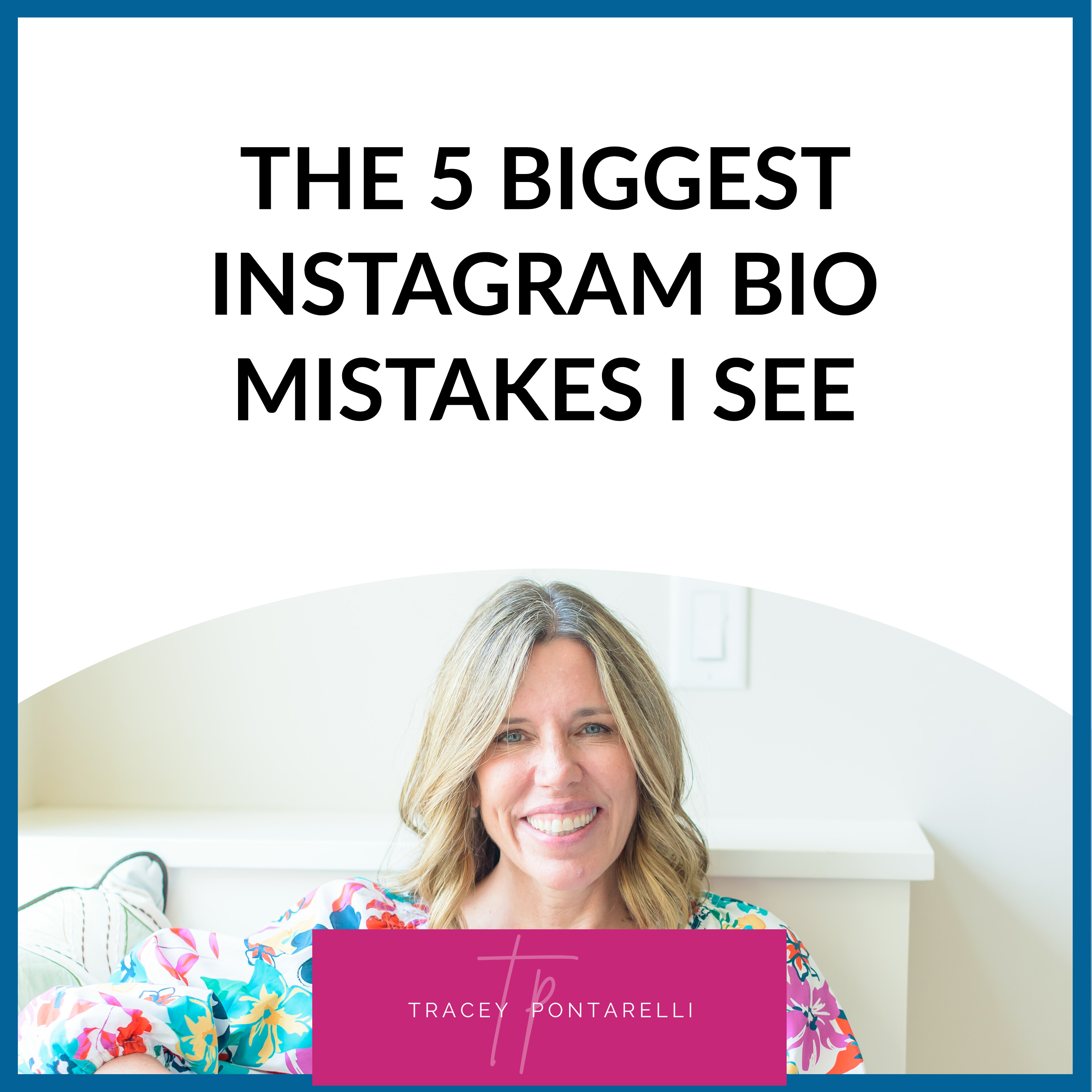 The 5 Biggest Instagram Bio Mistakes I See