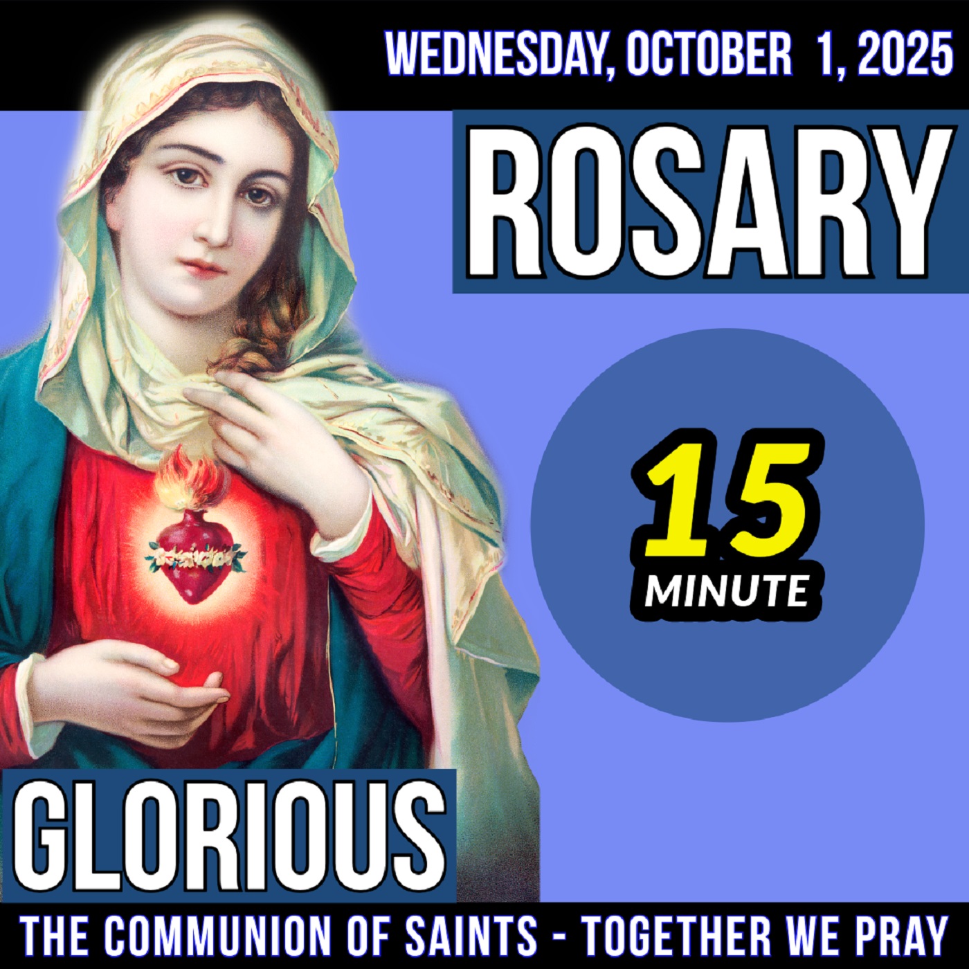 TODAY'S ROSARY for WEDNESDAY, OCTOBER 1, 2025 - Glorious Mysteries -