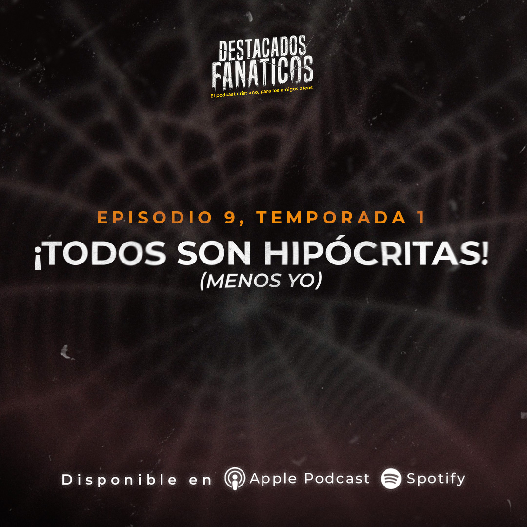 Destacados Fanáticos. El podcast cristiano para los amigos ateos