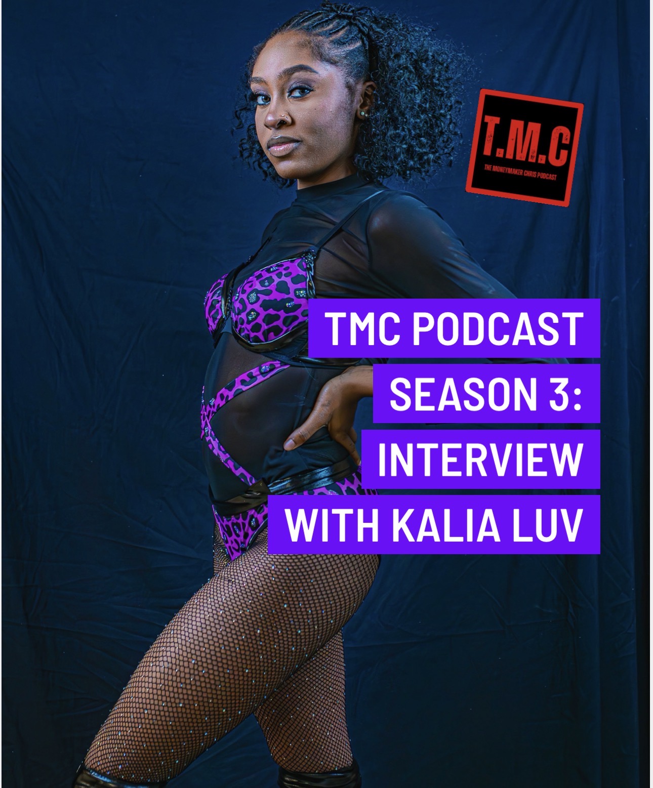 TMC Podcast Season 3 Episode 29. Interview with Kalia Luv TMC Podcast Season 3 Episode 29. Interview with Kalia Luv