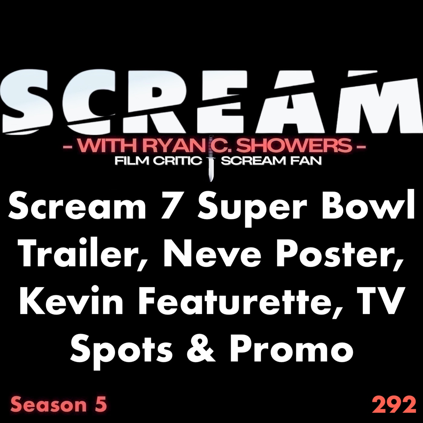 292 - Scream 7 Super Bowl Trailer, Neve Poster, Kevin Featurette, TV Spots & Promo