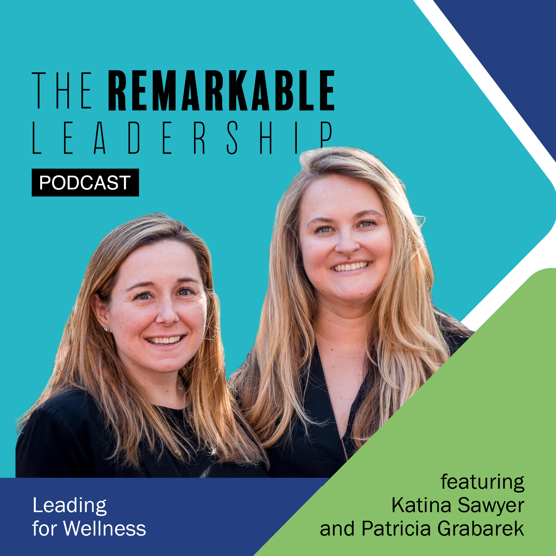 Leading for Wellness with Katina Sawyer and Patricia Grabarek