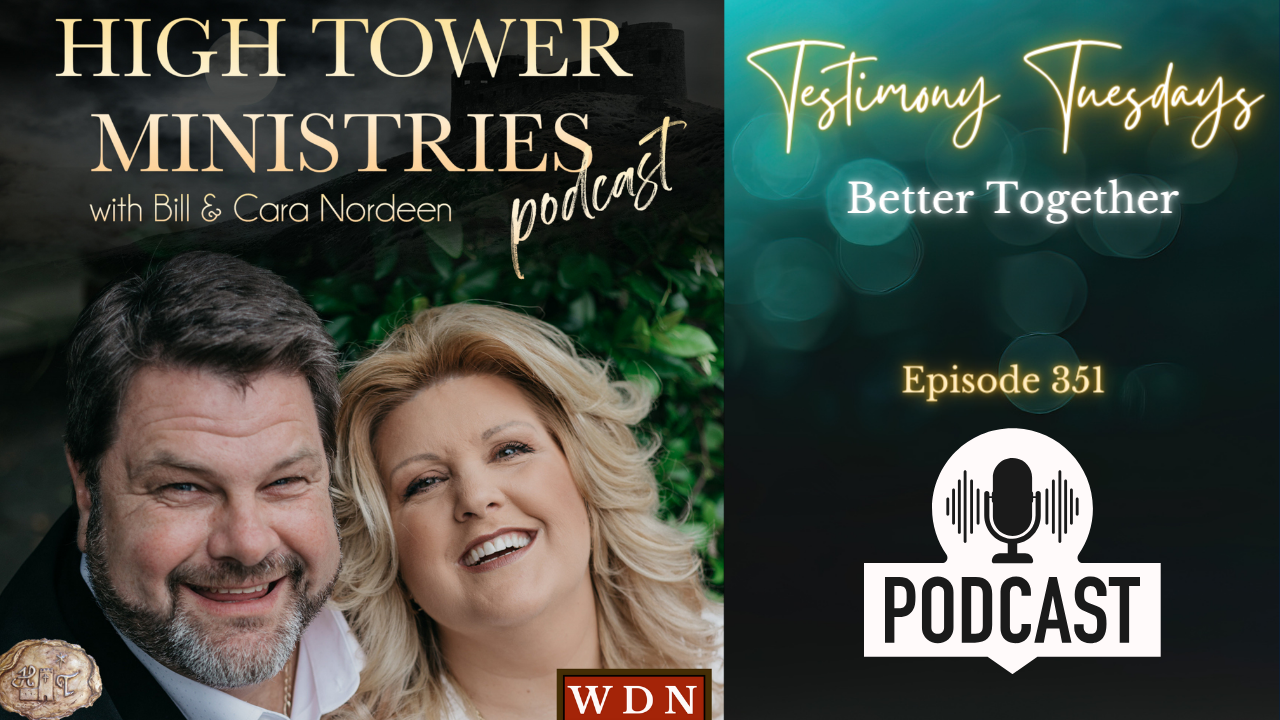 High Tower Ministries Podcast with Bill & Cara Nordeen