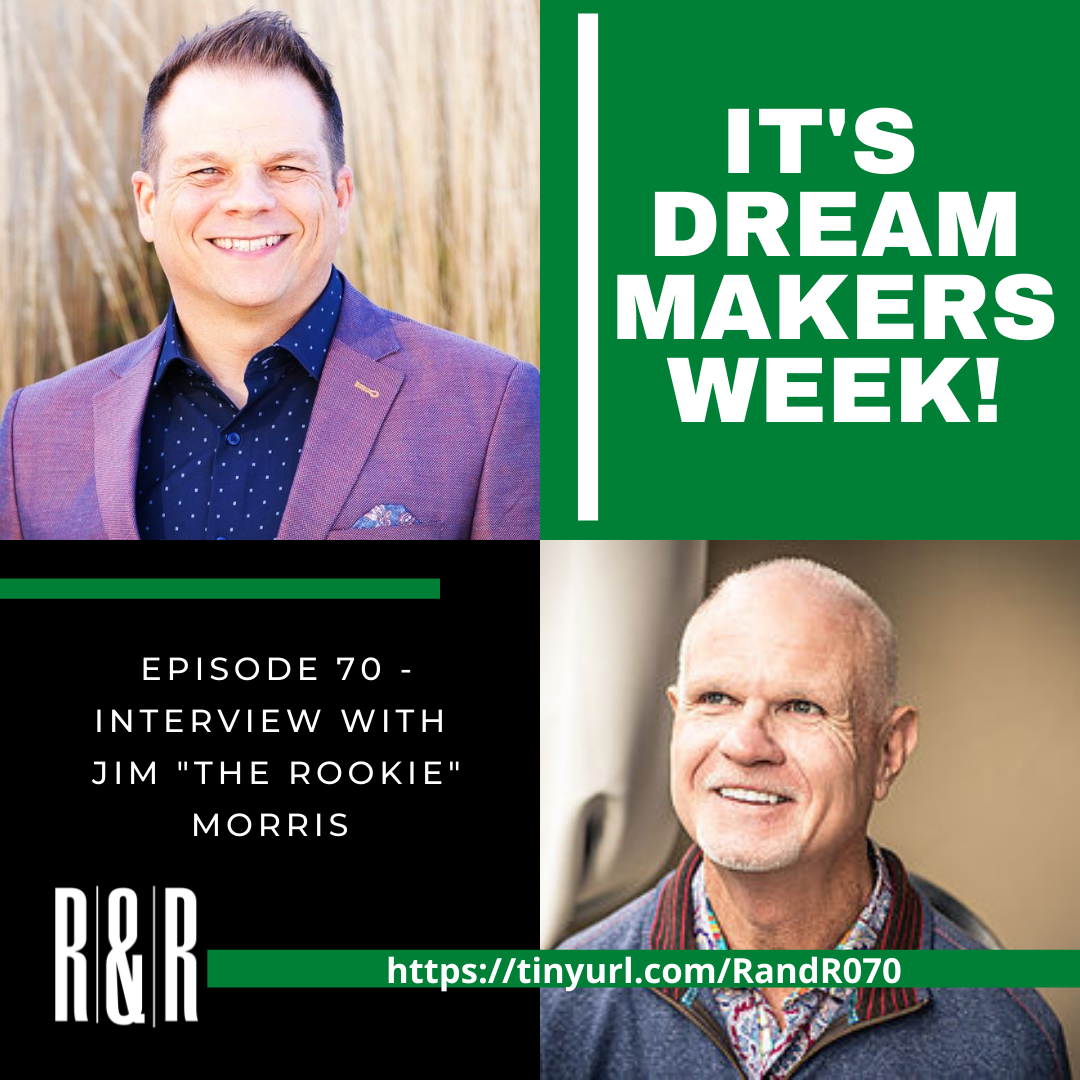 Episode 70 Dream Makers with Jim 