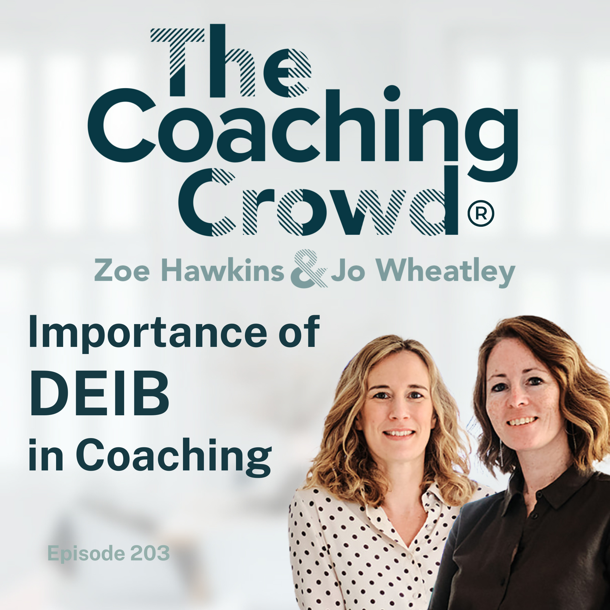The Coaching Crowd® Podcast with Jo Wheatley & Zoe Hawkins