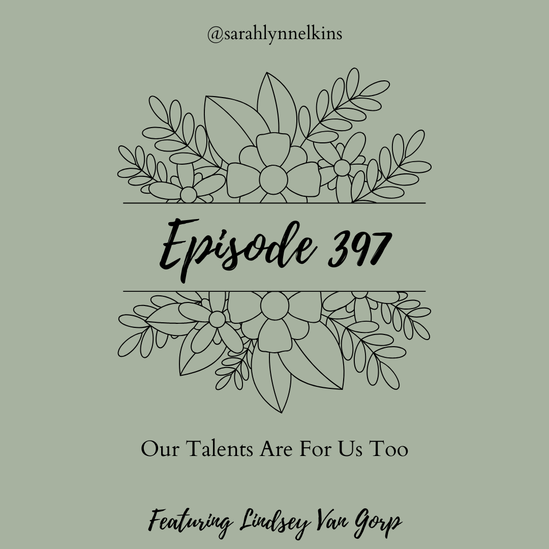 397: Our Talents Are For Us Too