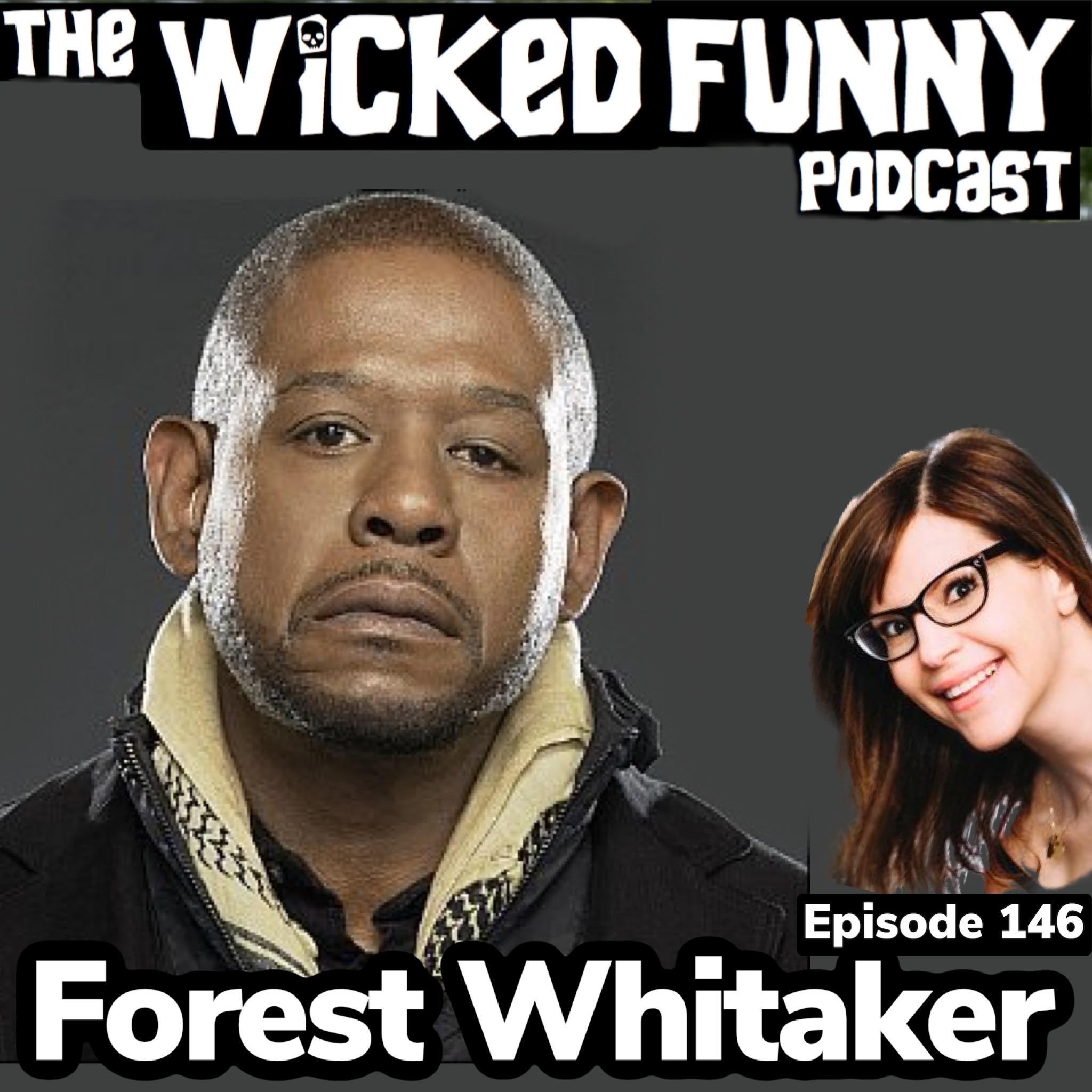 Episode 146 - Forest Whitaker