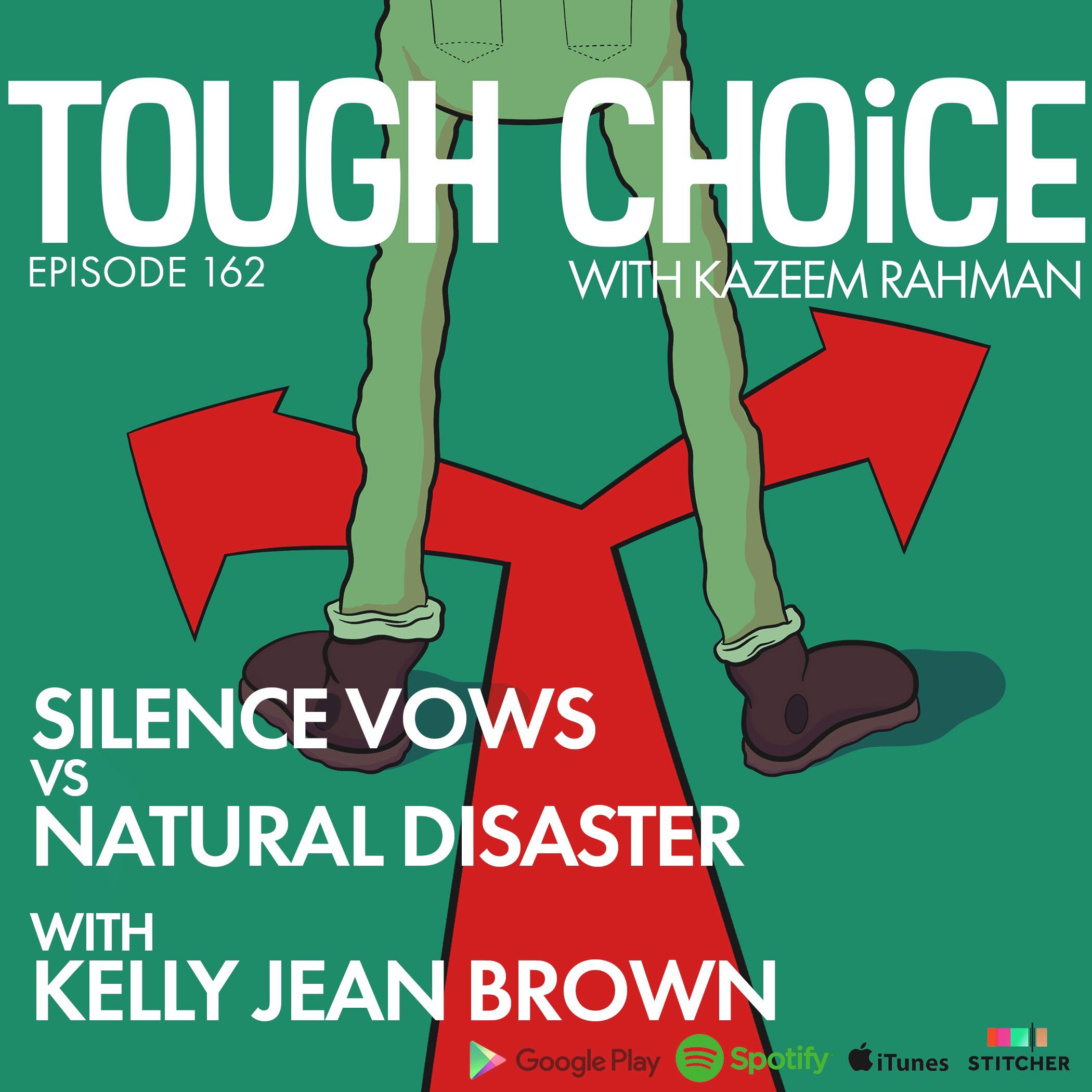 Silence Vows vs Natural Disaster with Kelly Jean Brown
