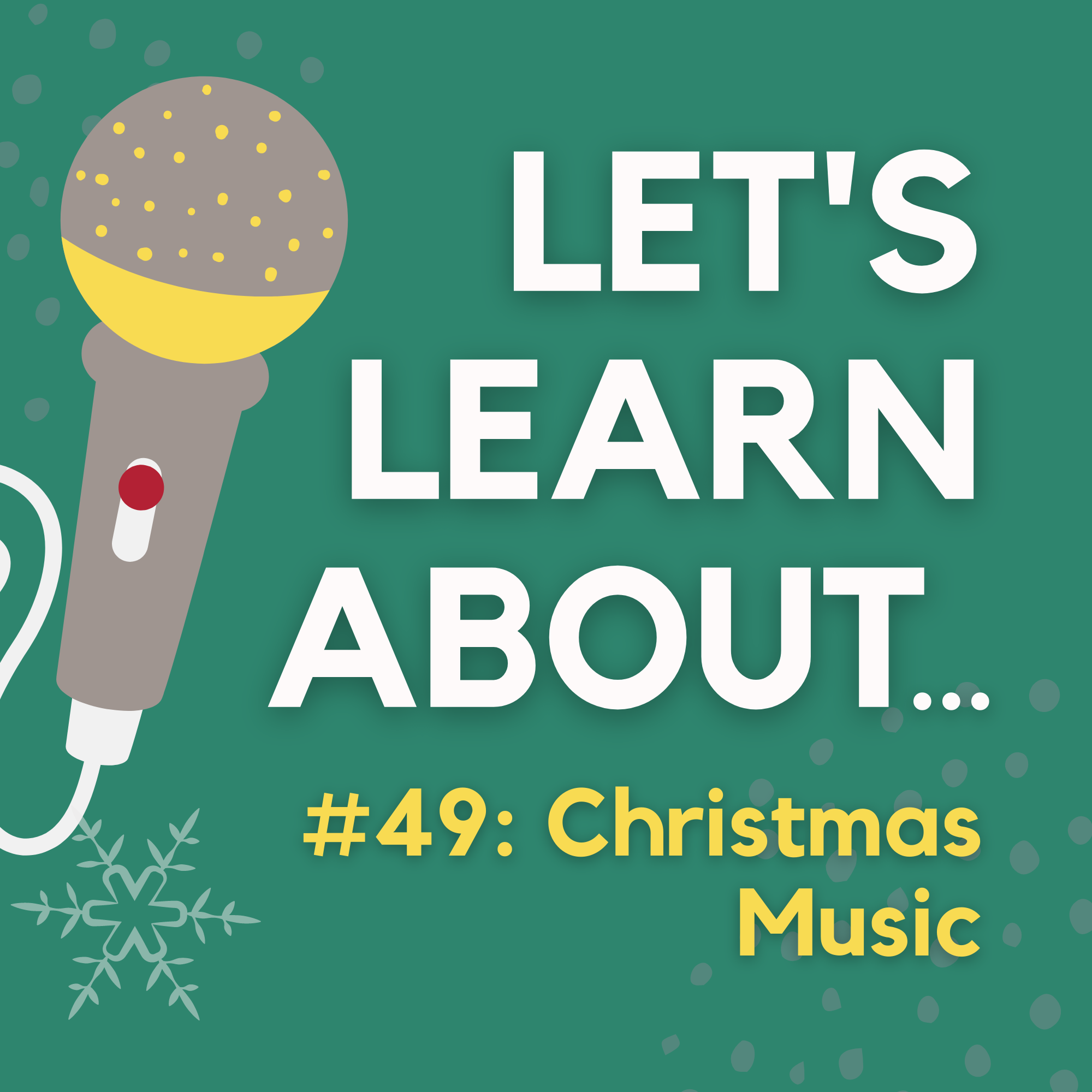 #49 - A Brief History of Christmas Music, from Carols to Pop Hits