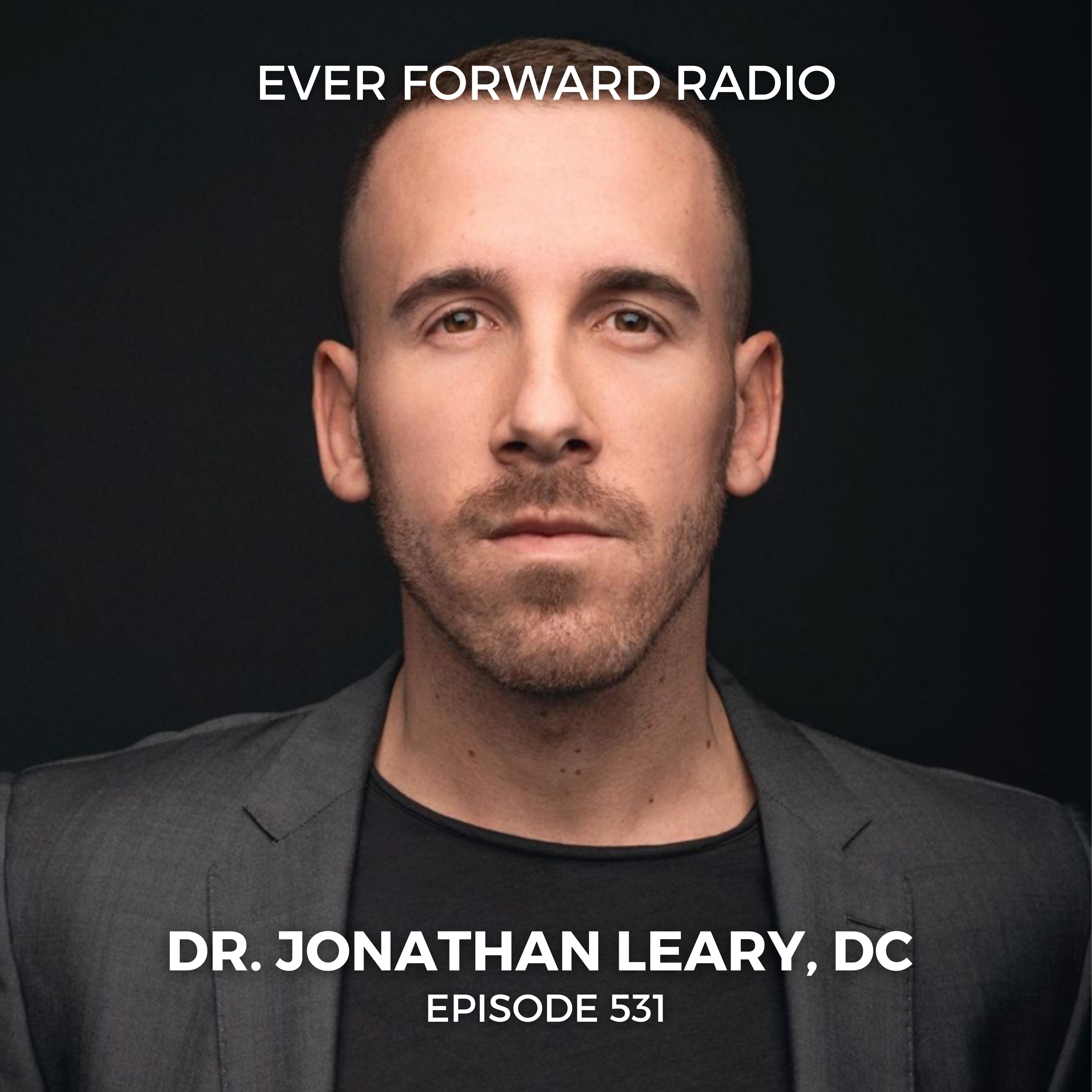 EFR 531: Taking Charge of Your Health Through Social Self-Care and Ancient Wellness Practices With a Modern Touch with Dr. Jonathan Leary