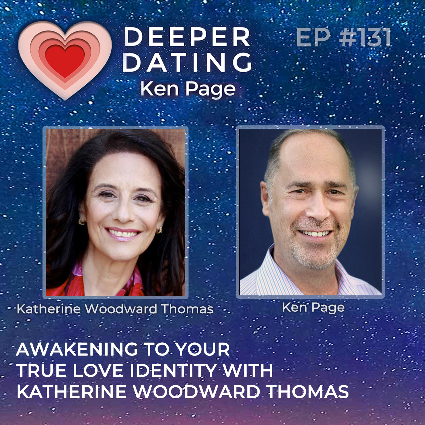 Awakening to Your True Love Identity with Katherine Woodward Thomas [131]