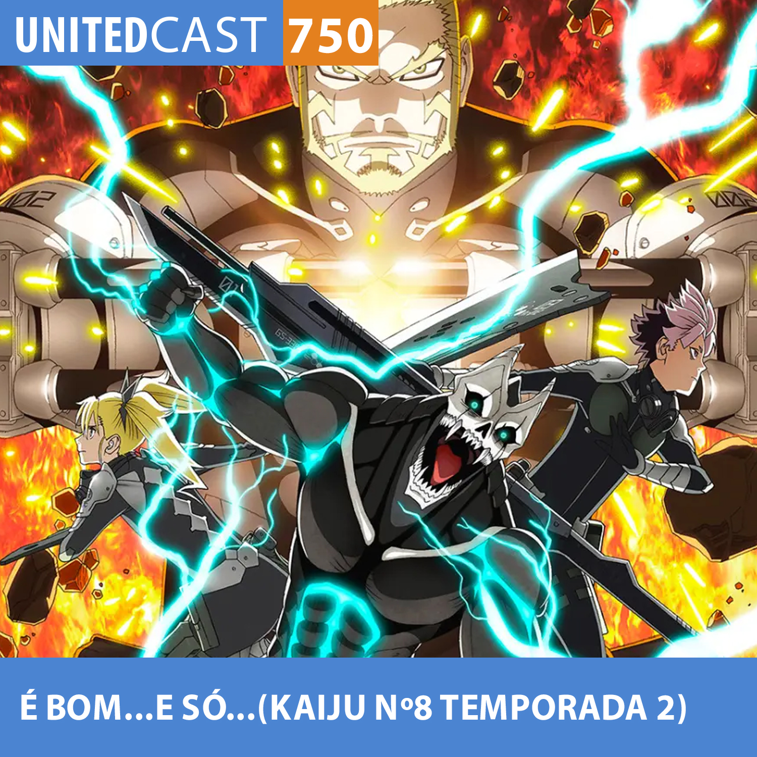 UNITEDcast #750 - É BOM...E SÓ...(KAIJU Nº8 TEMPORADA 2)