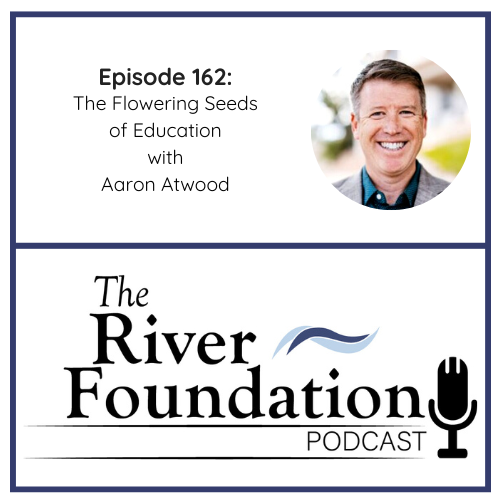 The River Foundation Podcast