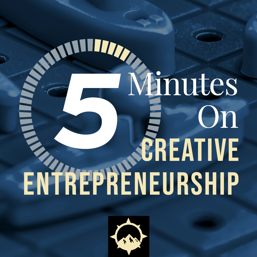 5 Minutes on Creative Entrepreneurship