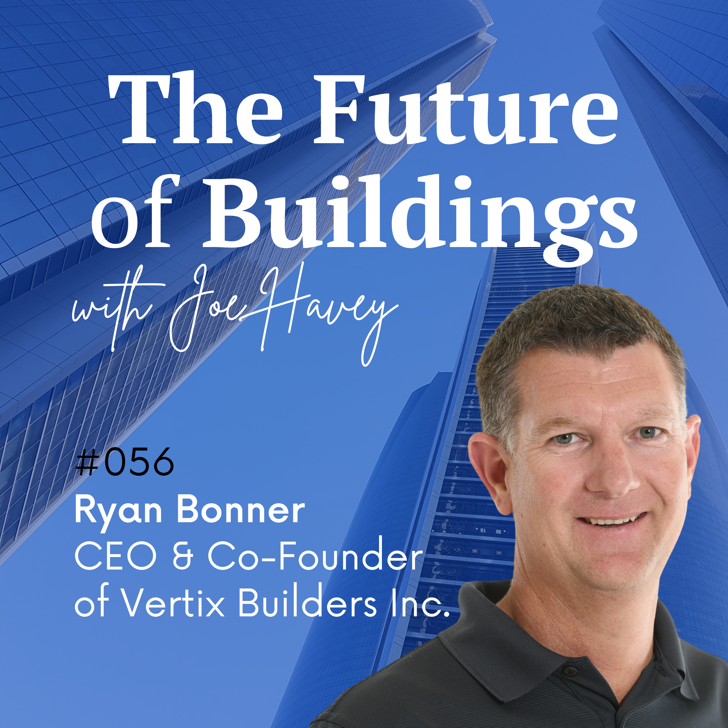 The Future of Buildings with Joe Havey