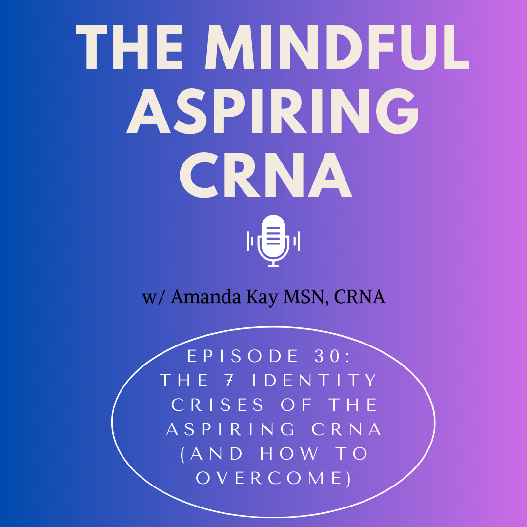 The Mindful Aspiring CRNA Podcast