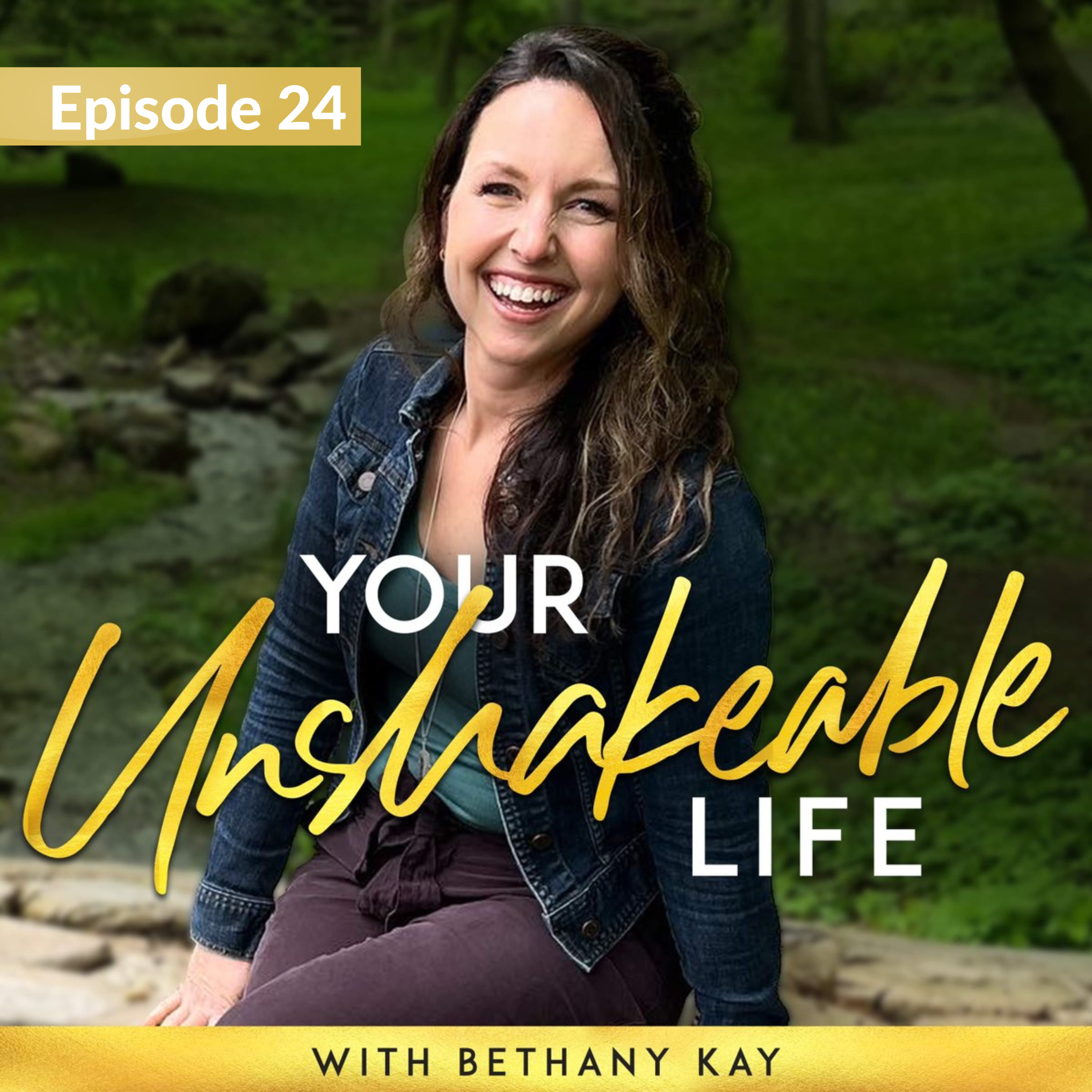Your Unshakeable Life with Bethany Kay