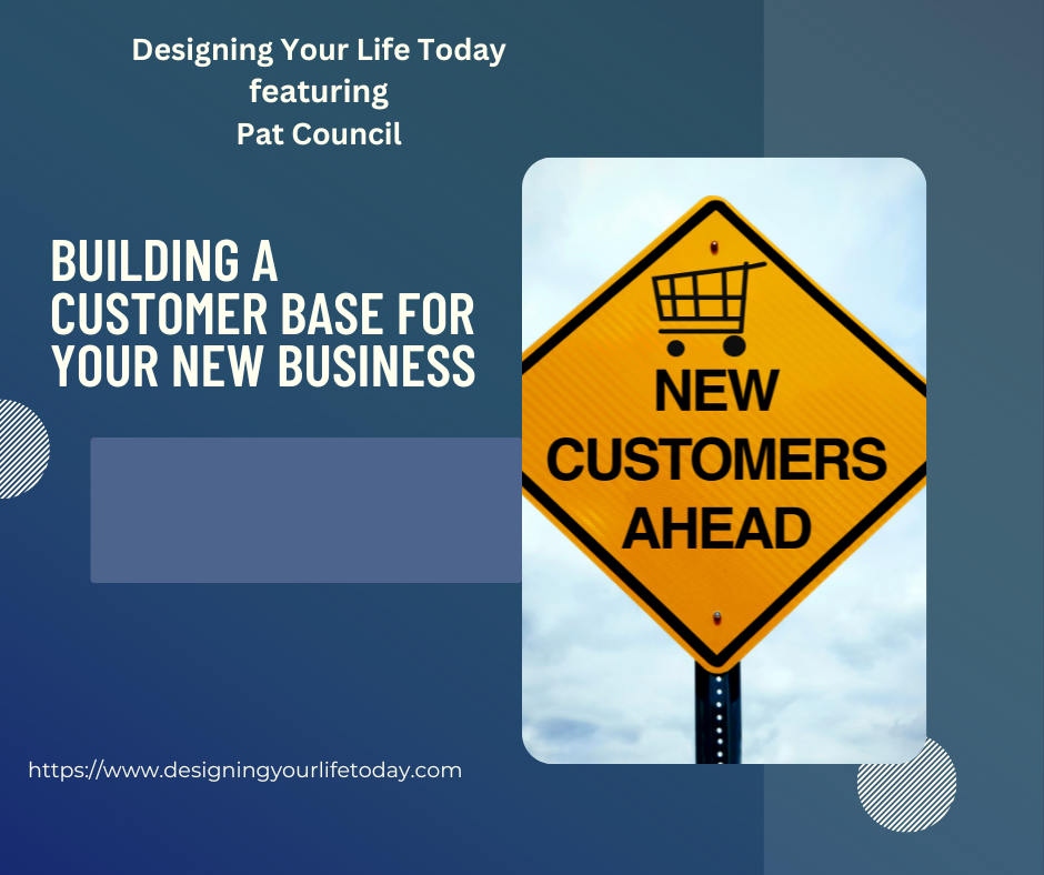 Building a Customer Base for Your New Business