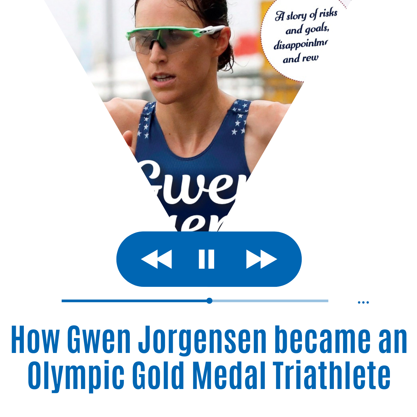 How Gwen Jorgensen became an Olympic Gold Medal Triathlete