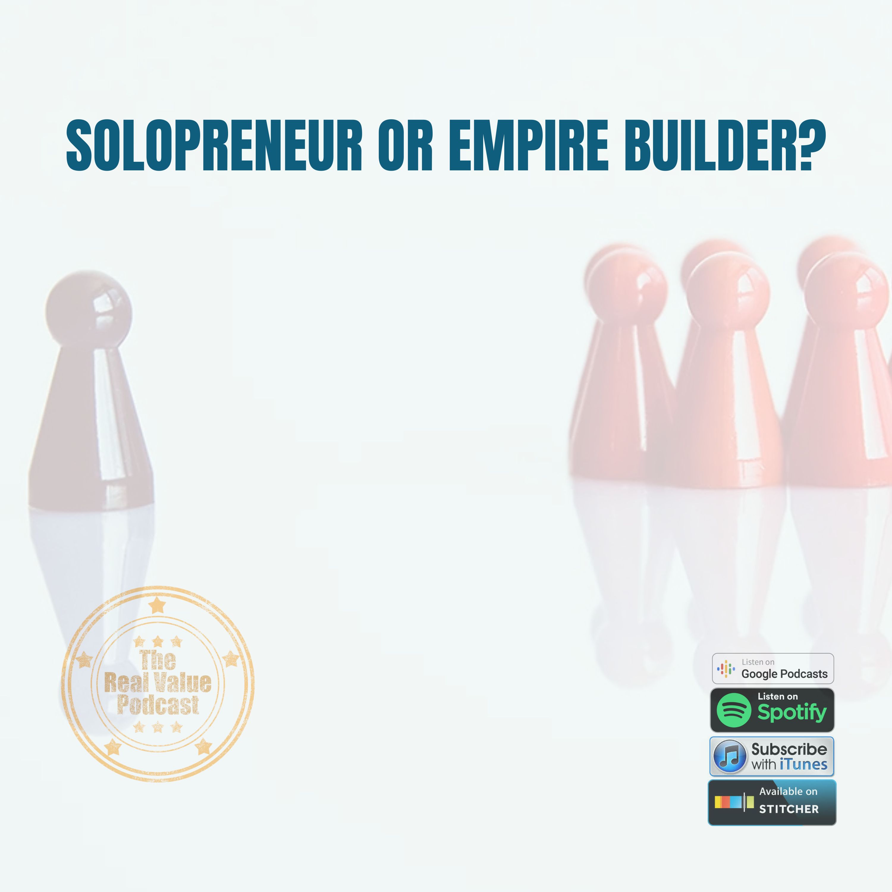 Solopreneur or Empire Builder