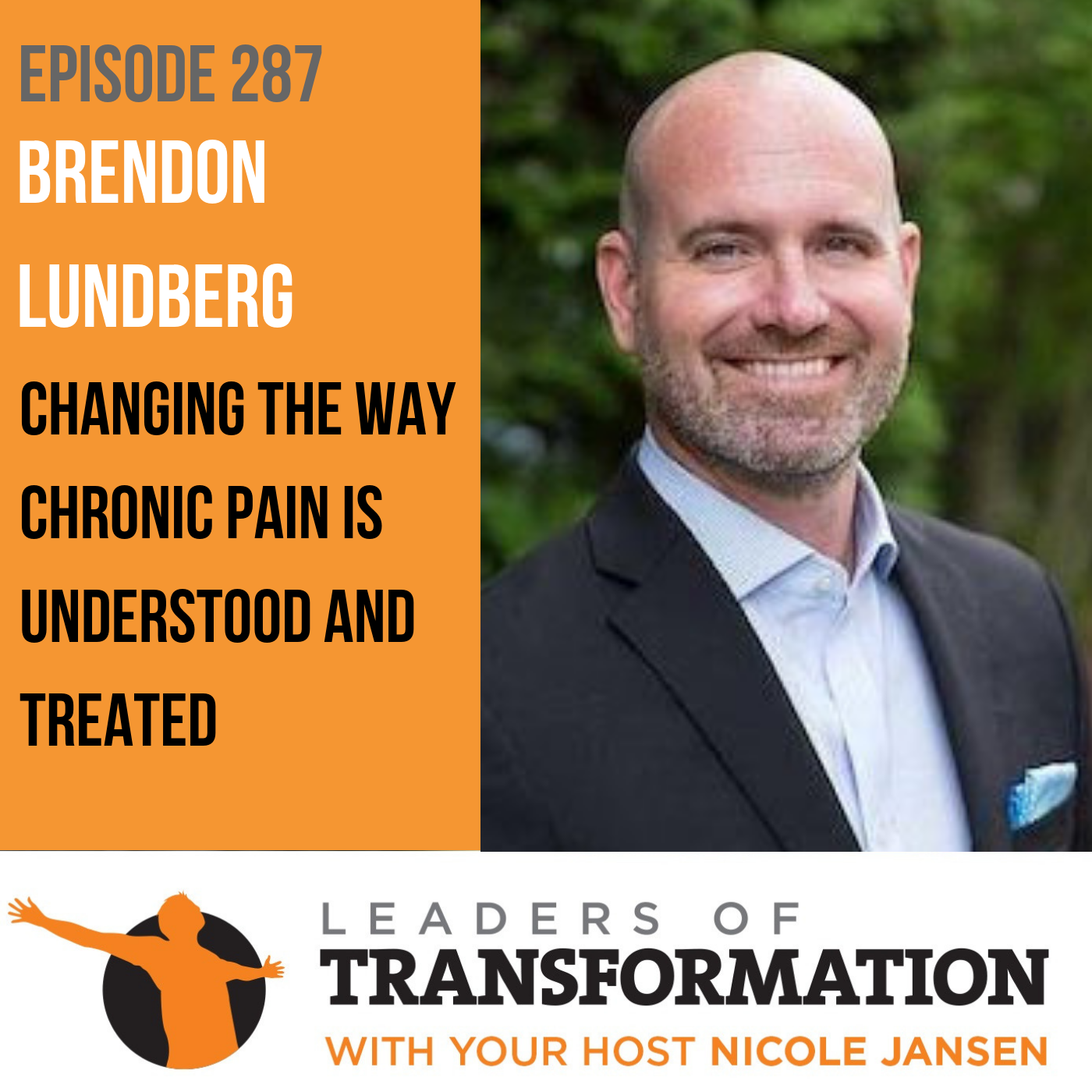 287: Brendon Lundberg: Changing The Way Chronic Pain Is Understood and Treated