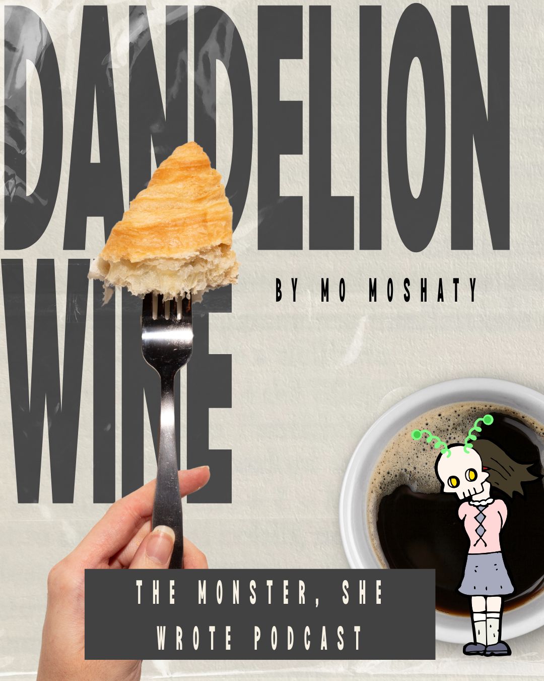 Mo Moshaty's "Dandelion Wine"