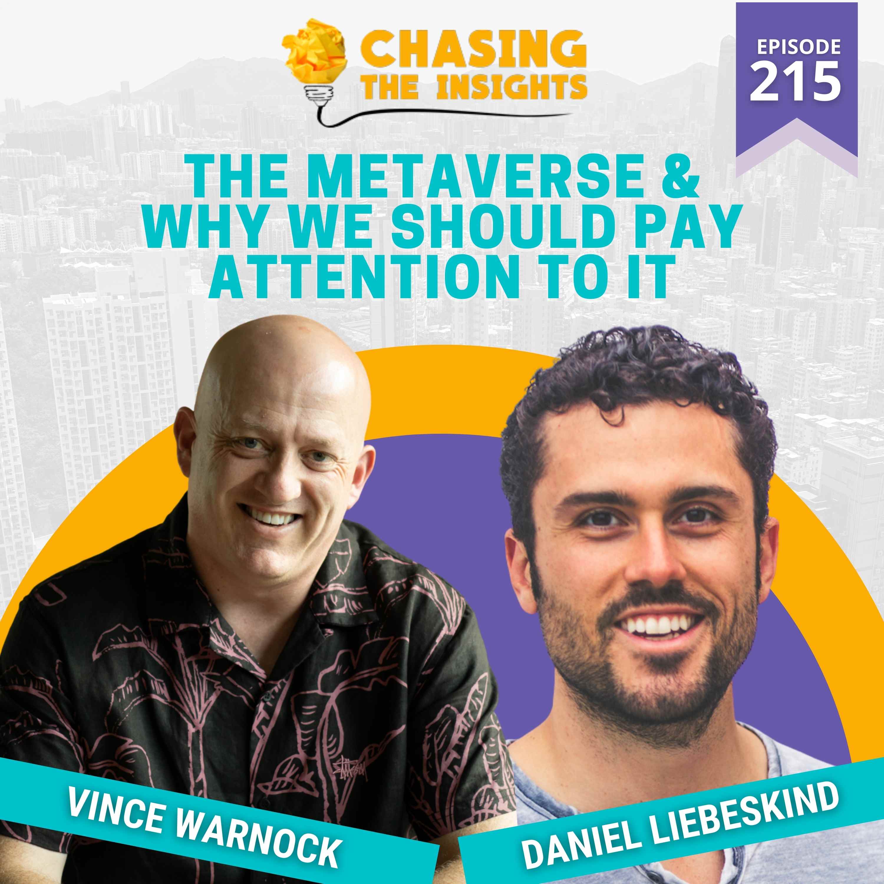EP215 - Daniel Liebeskind on the Metaverse and why we should pay attention