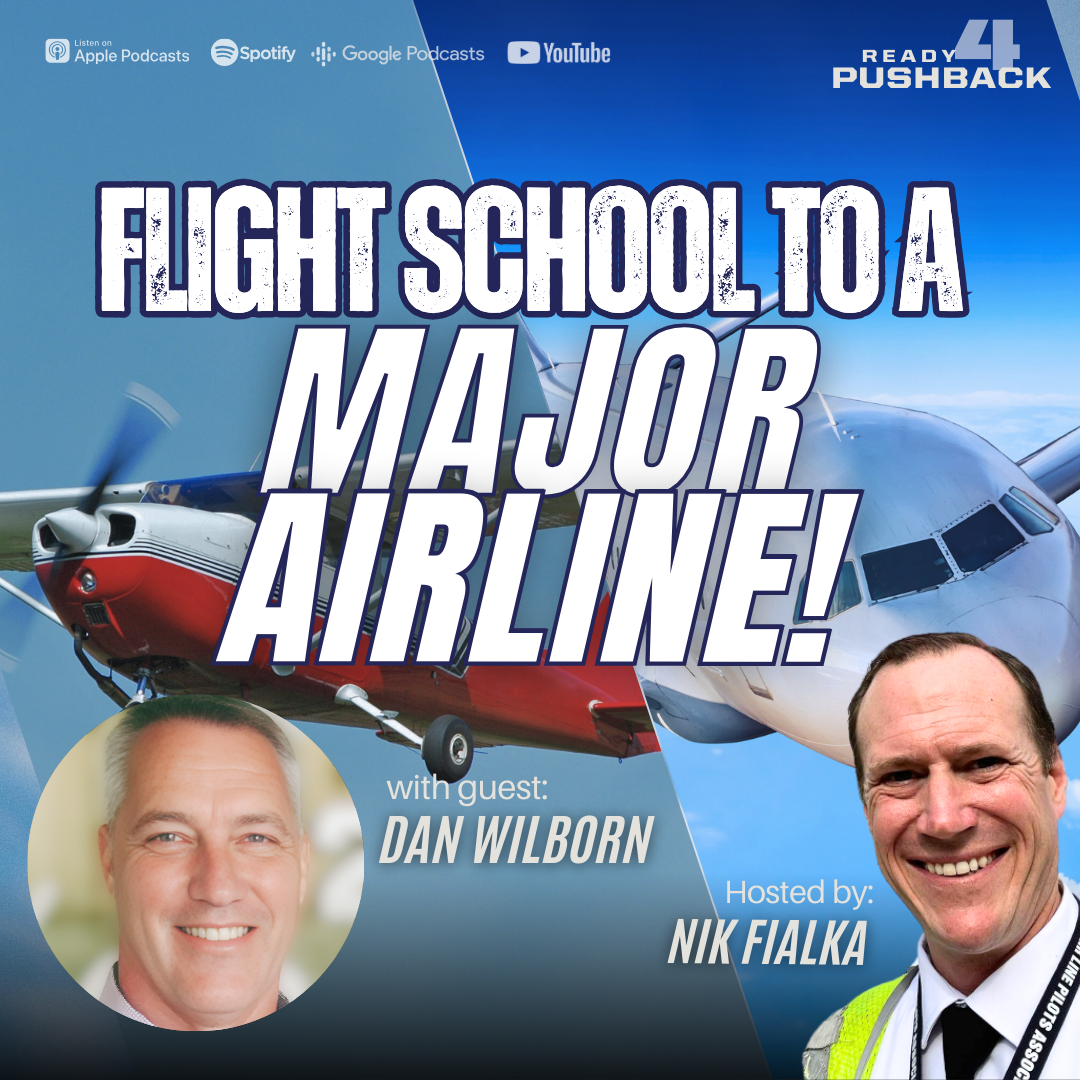 Ep162: Flight School to a Major Airline: Expert Tips for Pilots with Dan Wilborn