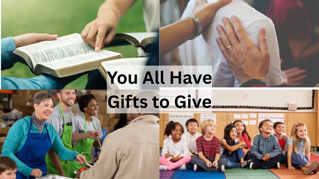 You All Have Gifts to Give, Ephesians 4:7-12