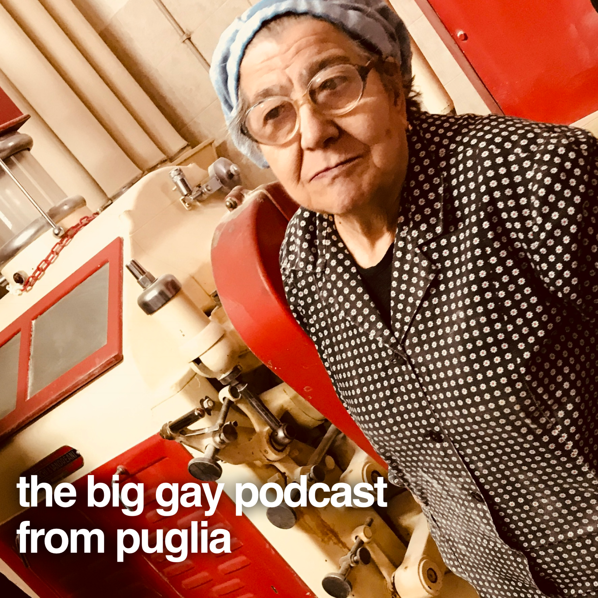 The Big Gay Podcast from Puglia