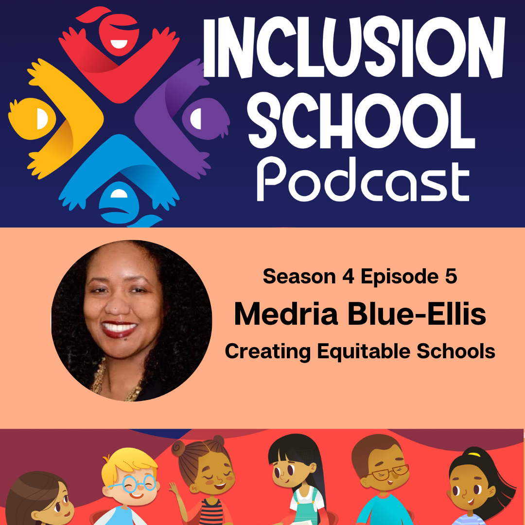 Creating Equitable Schools with Medria Blue-Ellis