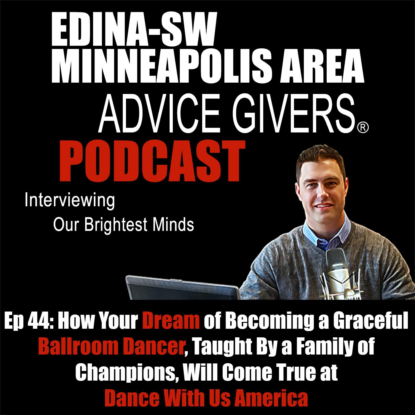 Ep 44: How Your Dream of Becoming a Graceful Ballroom Dancer, Taught By a Family of Champions, Will Come True at Dance With Us America