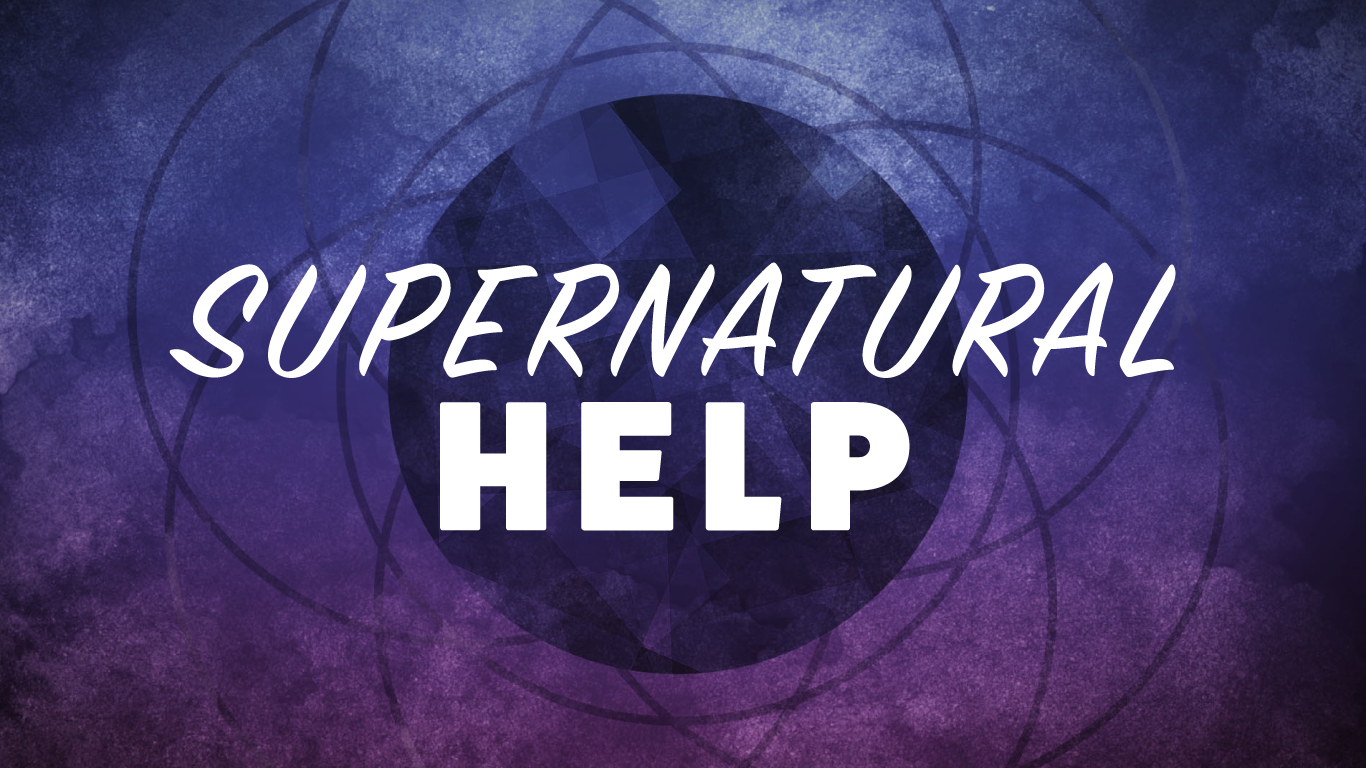 Supernatural Help