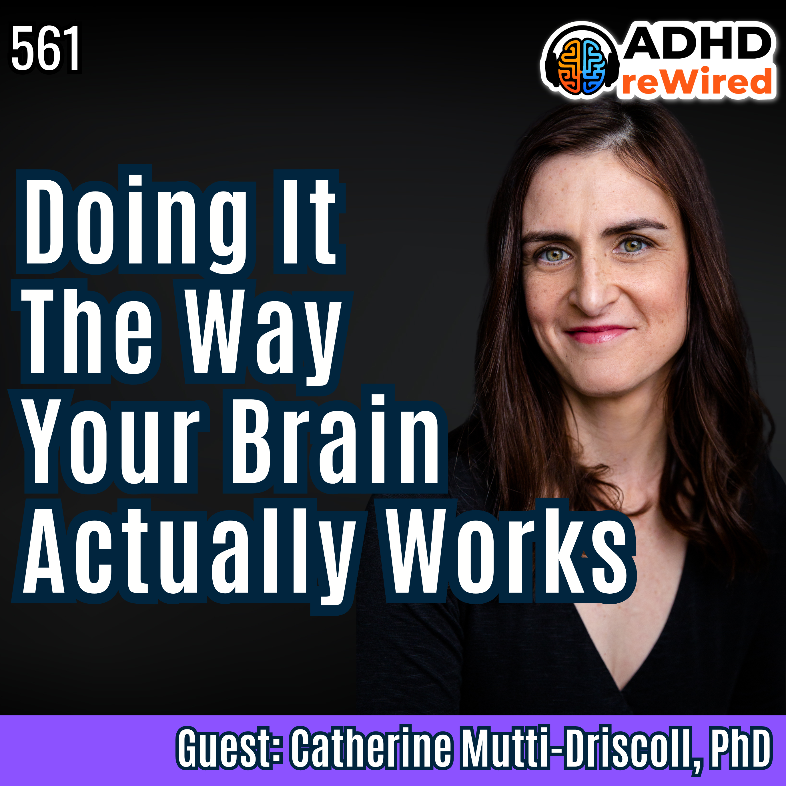 Doing It the Way Your Brain Actually Works (561)