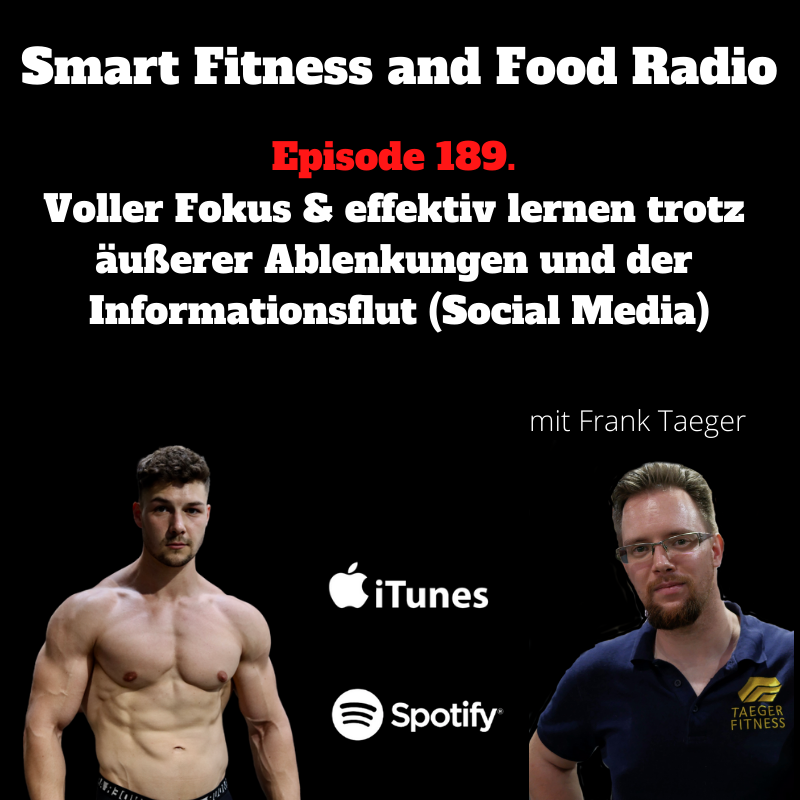 189. Voller Fokus & effektiv lernen trotz äußerer Ablenkungen und der Informationsflut (Social Media) - mit Frank Taeger