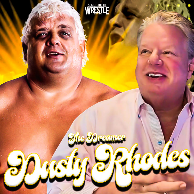 Episode 492: "The Dreamer" Dusty Rhodes