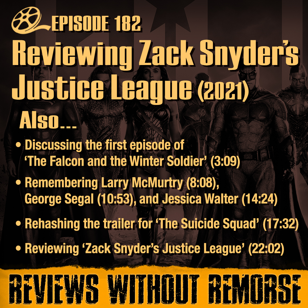 Episode 182 - Zack Snyder's Justice League (2021)