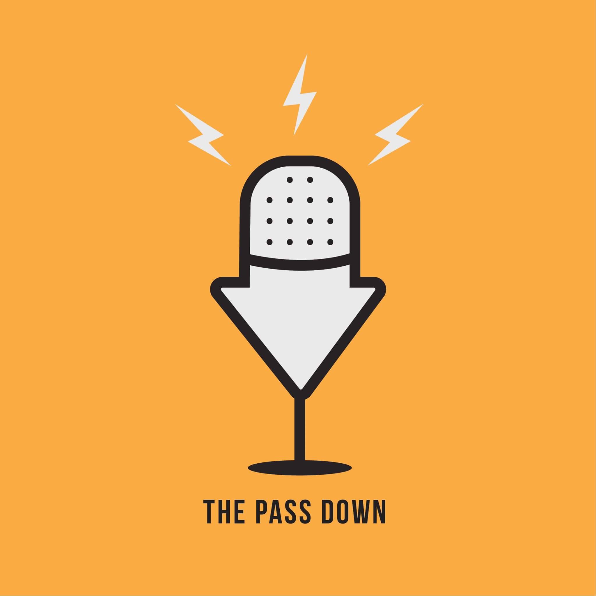 The Pass Down