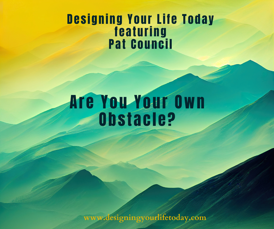 Are You Your Own Obstacle