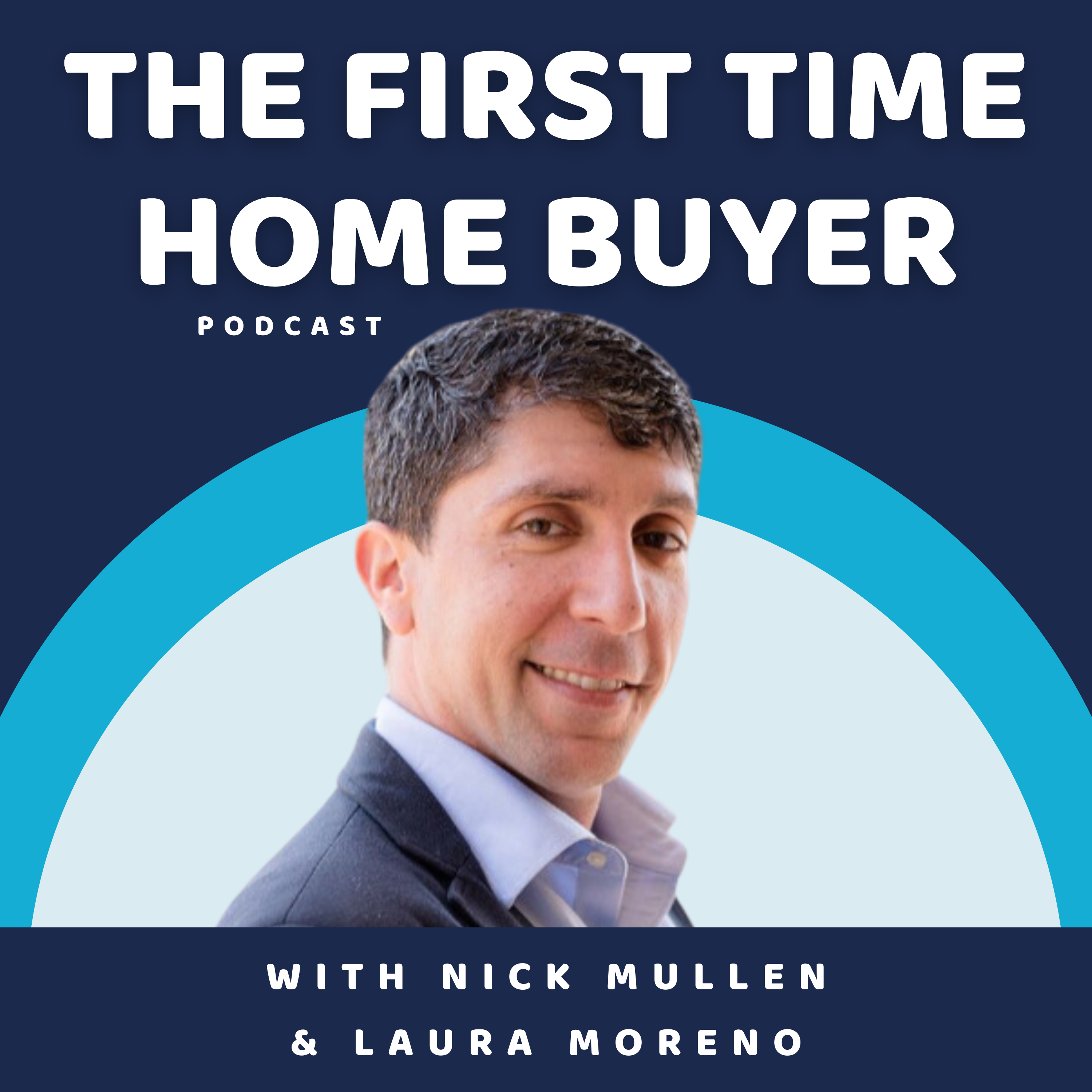 Smart Homebuying Podcast: Formally knows as The First Time Home Buyer Podcast