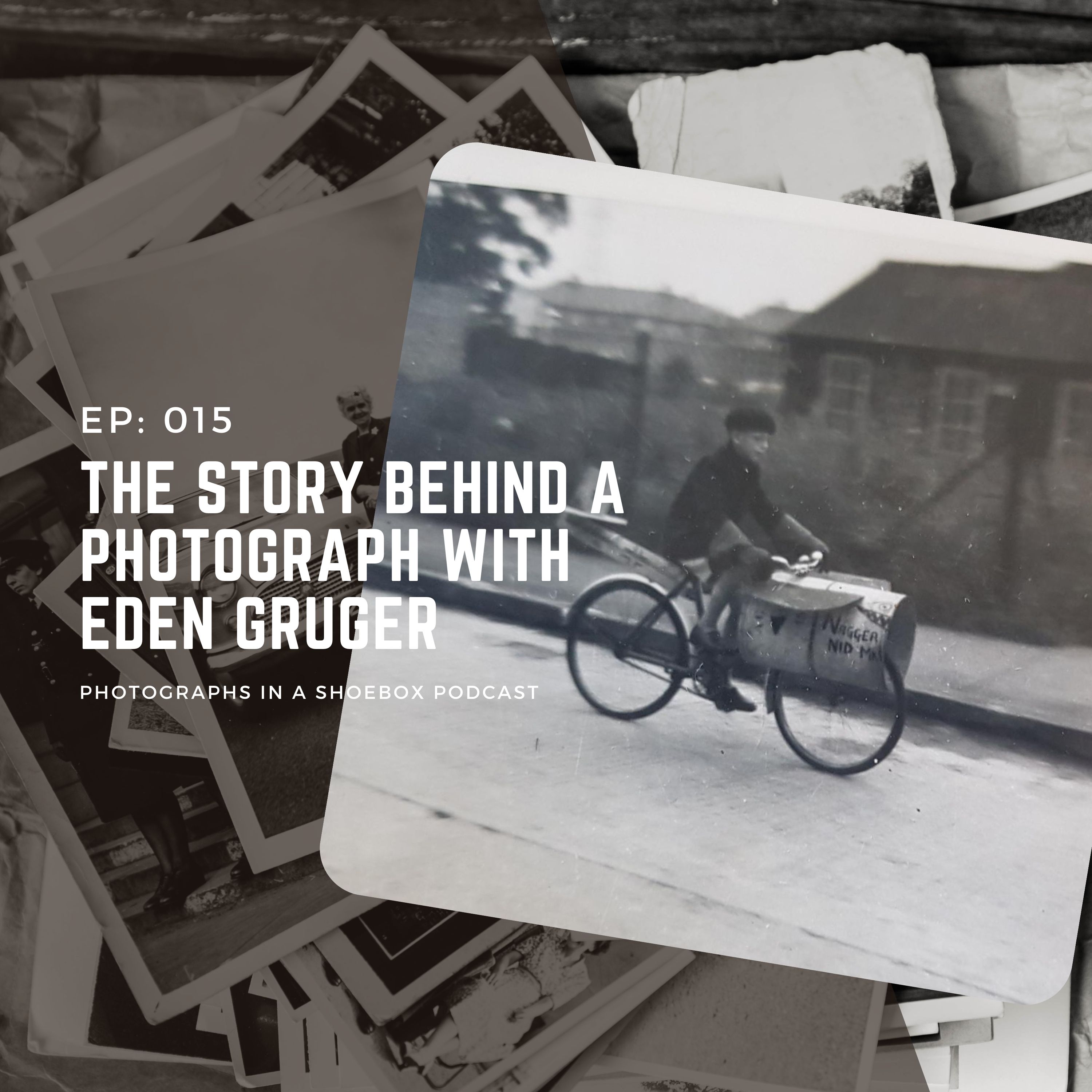 Ep 015 The Story Behind the Photograph with Eden Gruger