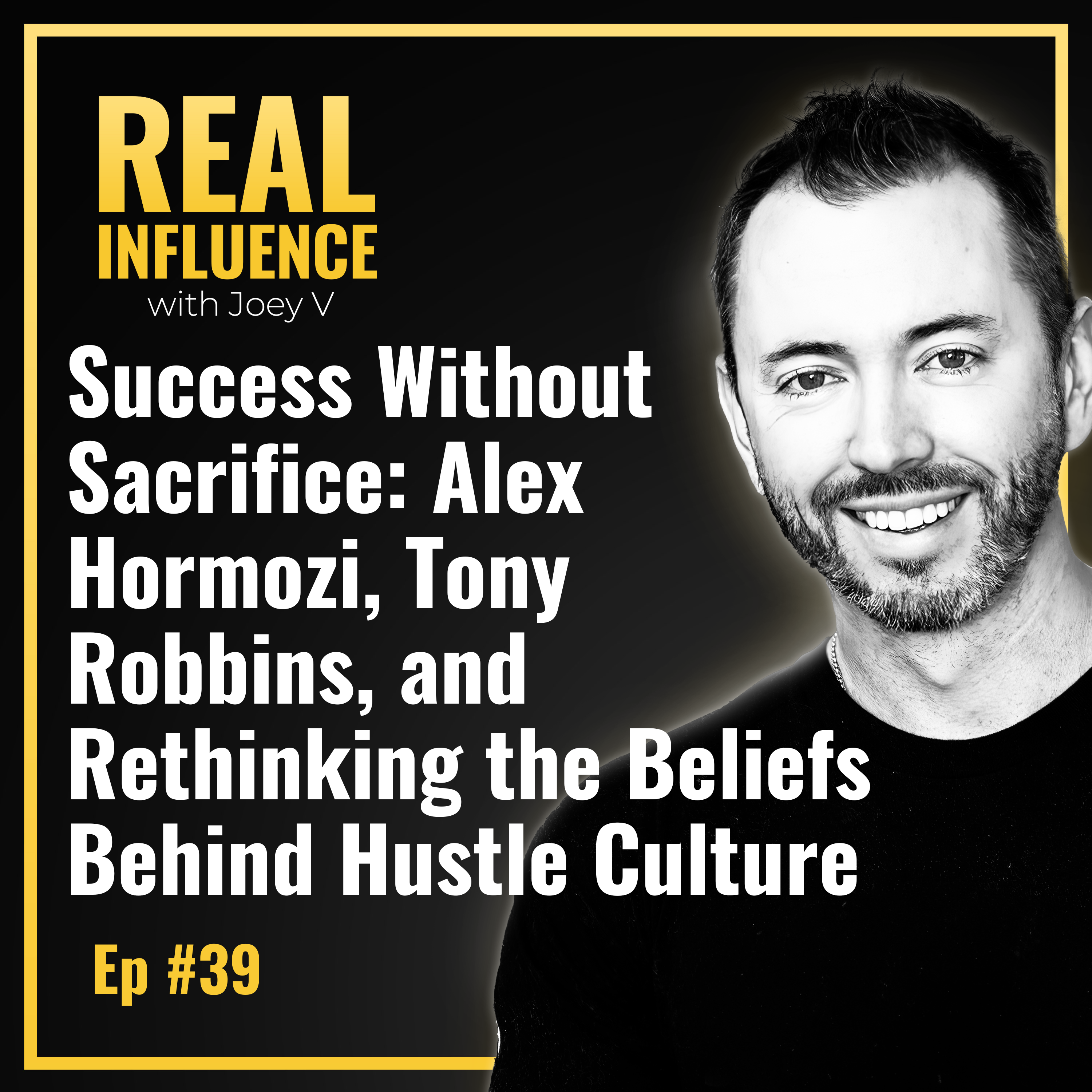 Real Influence w/ Joey Vaillancourt